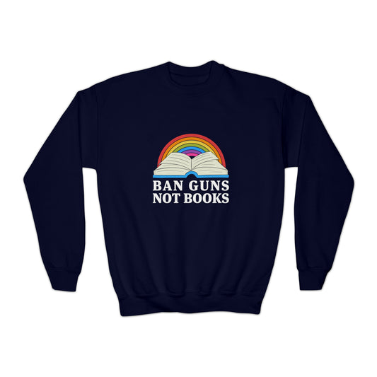 "Ban Guns Not Books" Youth Sweatshirt