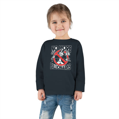"No more Billionaires" Toddler Long Sleeve Tee