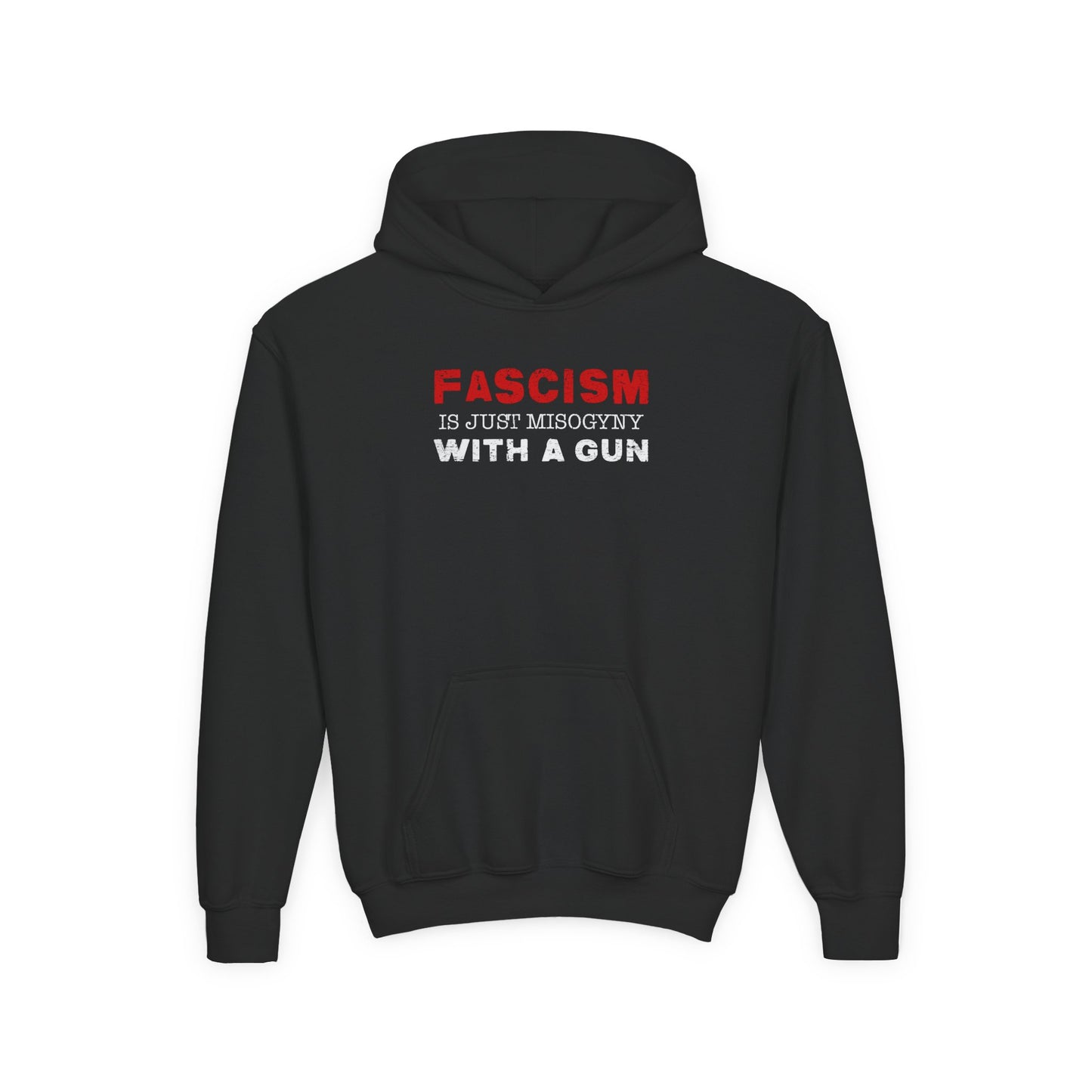 "Fascism Is Just Misogyny" Youth Hoodie