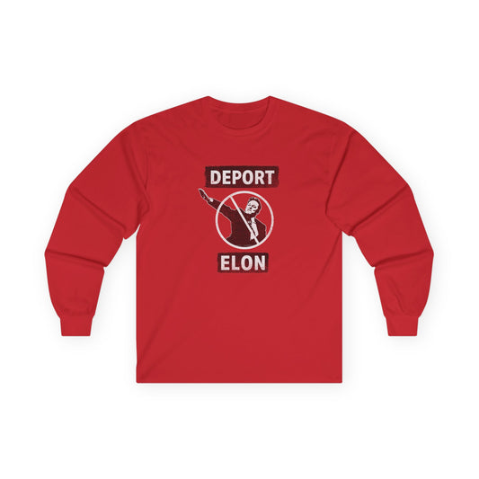 "Deport Elon Musk" Unisex Long Sleeve T-Shirt