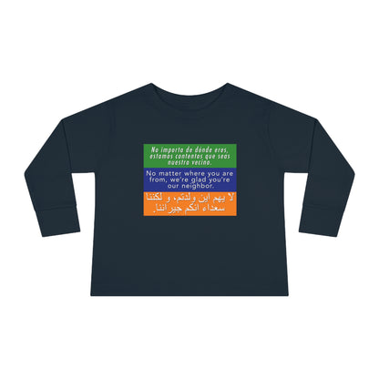 “Welcome Your Neighbors”  Toddler Long Sleeve Tee