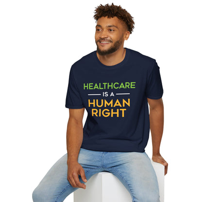 “Healthcare Is A Human Right” Unisex T-Shirt