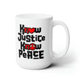 "Know Justice, Know Peace (Heart of Awareness)" 15 oz. Mug
