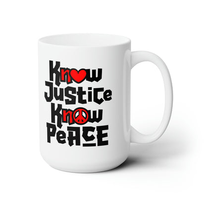 “Know Justice, Know Peace (Heart of Awareness)” 15 oz. Mug