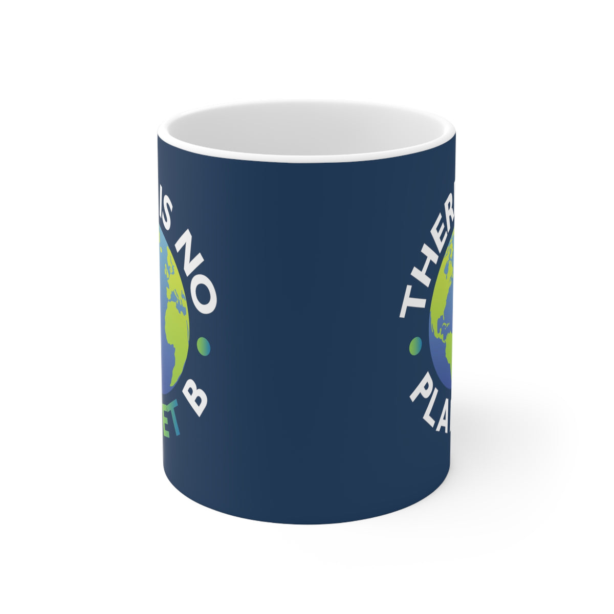 "There Is No Planet B" 11 oz. Mug
