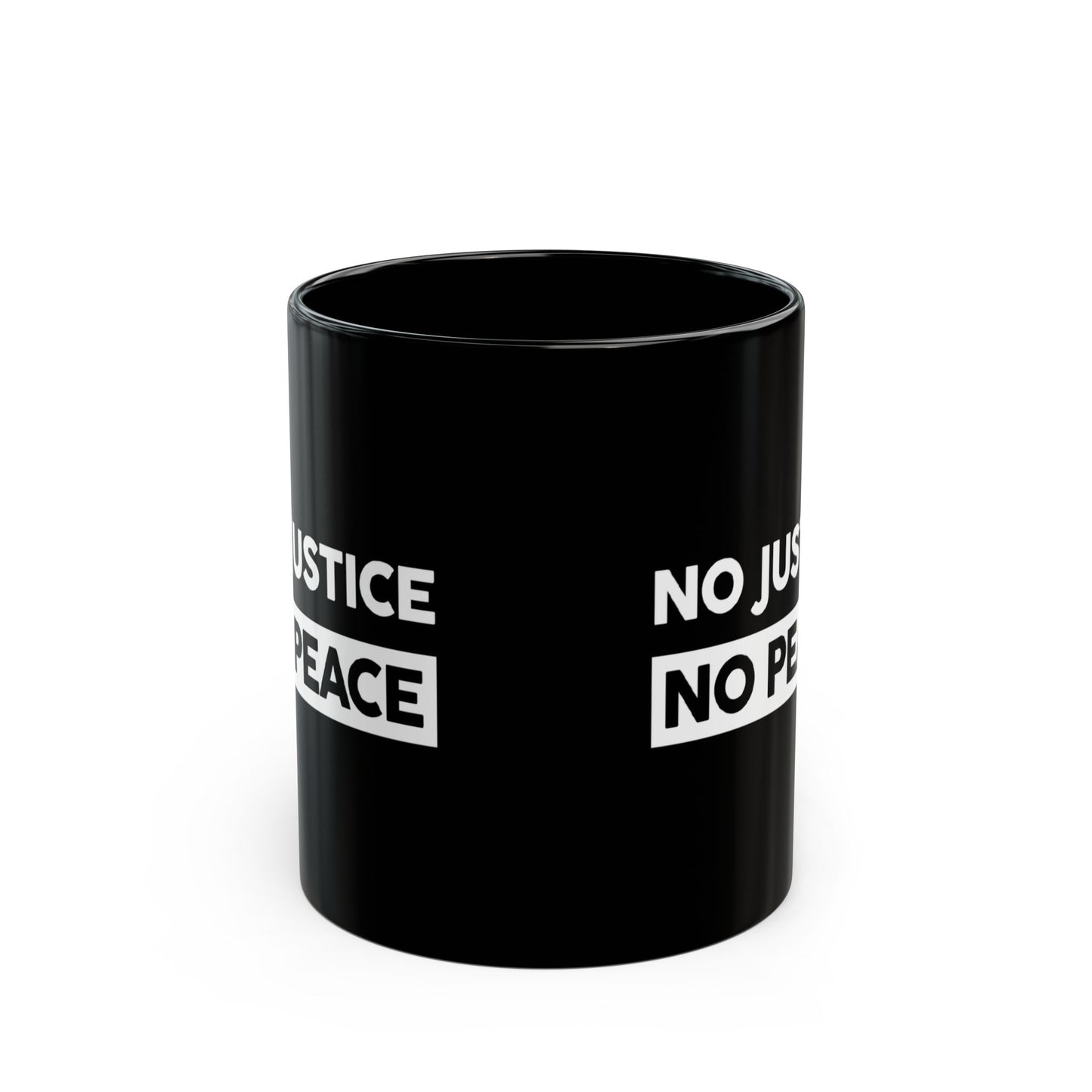 “No Justice, No Peace” 11 oz. Mug