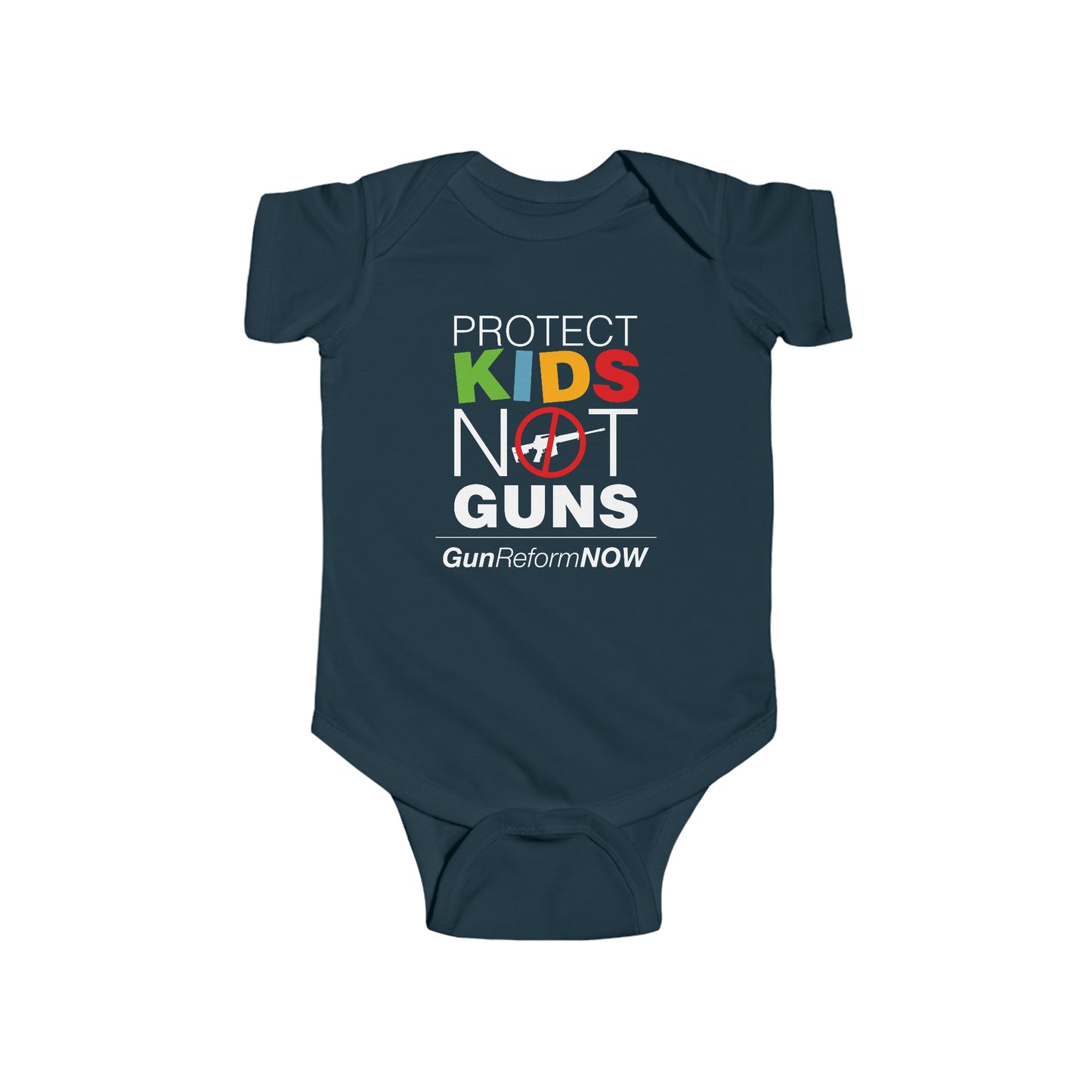 "Protect Kids Not Guns" Infant Onesie