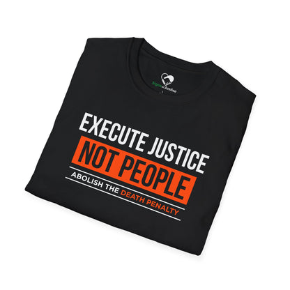 “Execute Justice” Unisex T-Shirt
