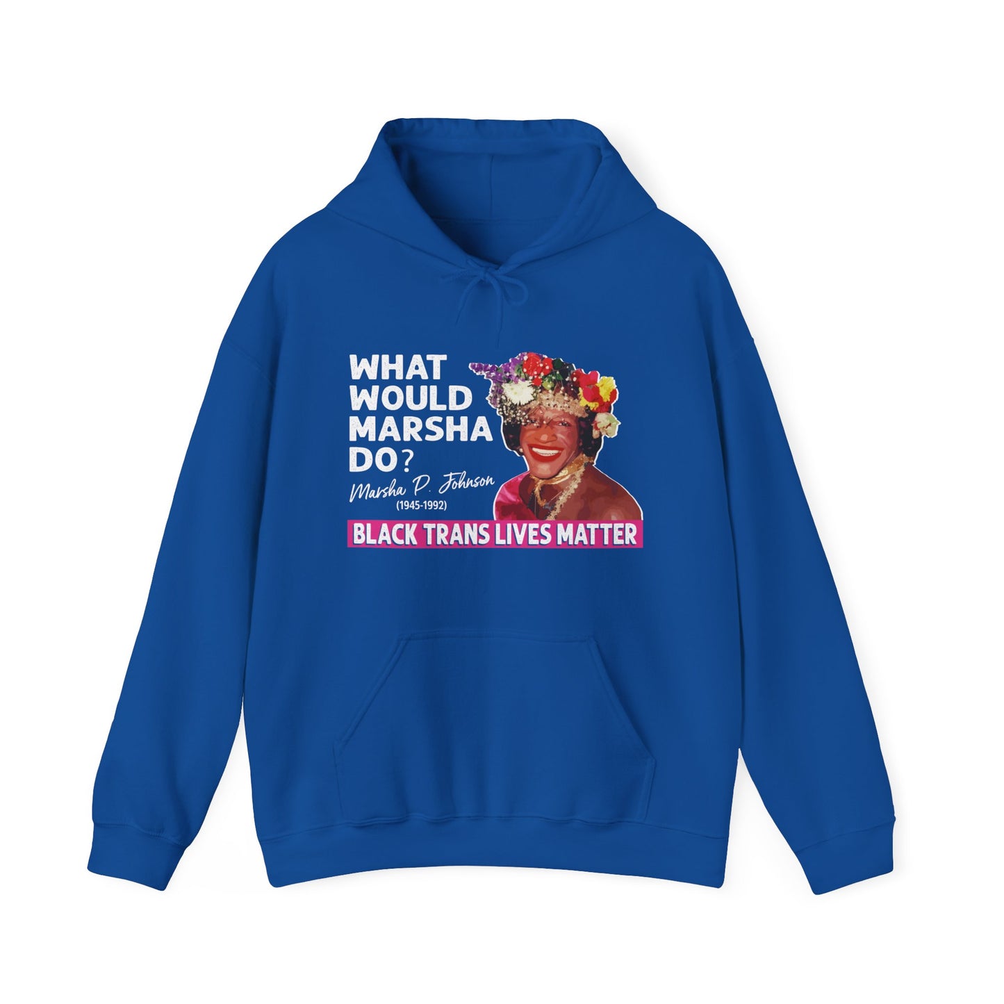 “What Would Marsha Do?” Unisex Hoodie