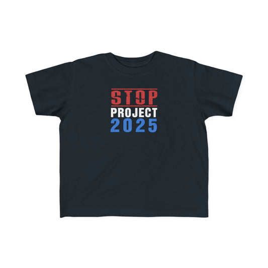 “STOP Project 2025” Toddler's Tee