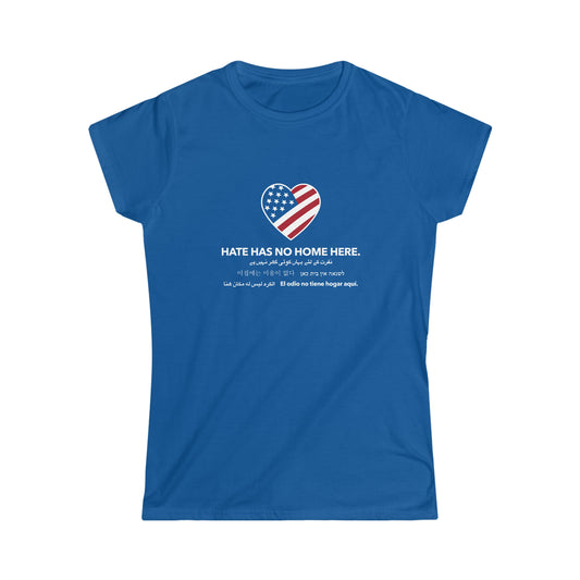 “Hate Has No Home Here” Women’s T-Shirts