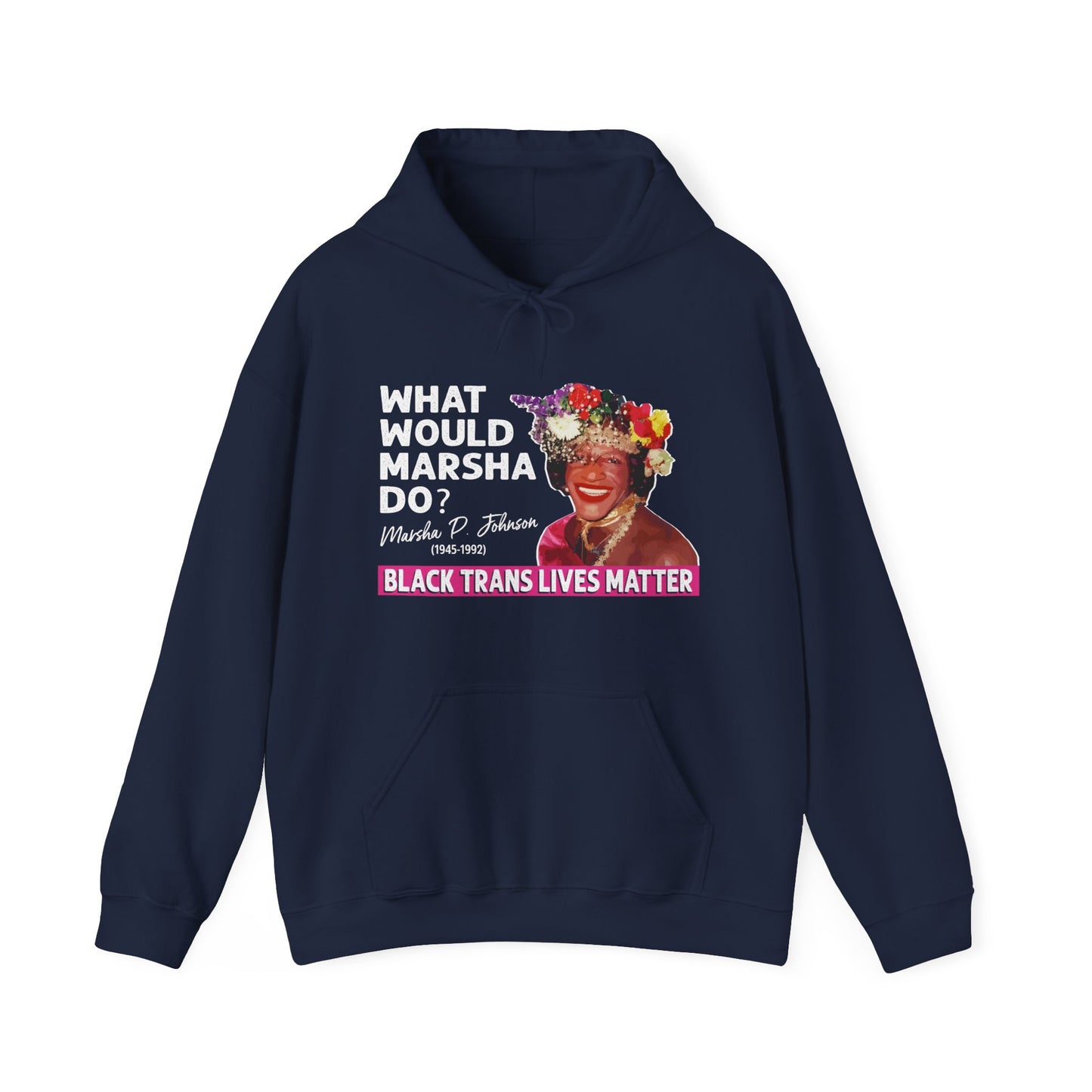 “What Would Marsha Do?” Unisex Hoodie