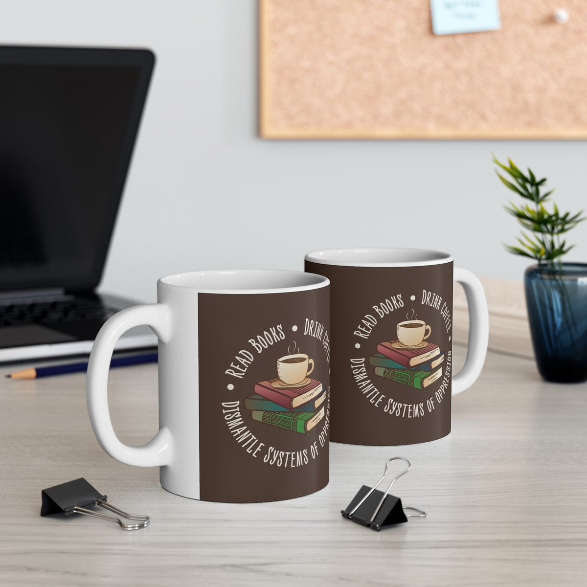 "Dismantle Systems of Oppression" 11 oz. Mug