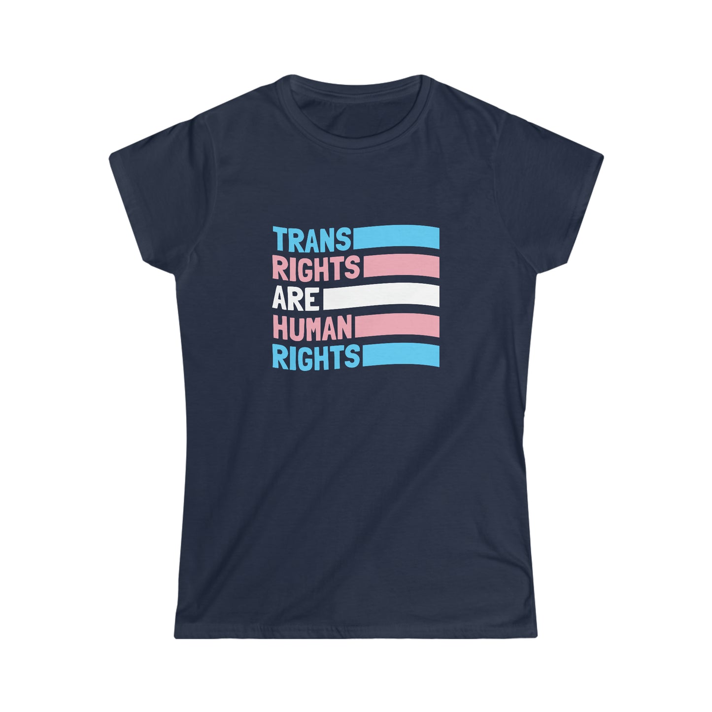 “Trans Rights Are Human Rights” Women’s T-Shirts