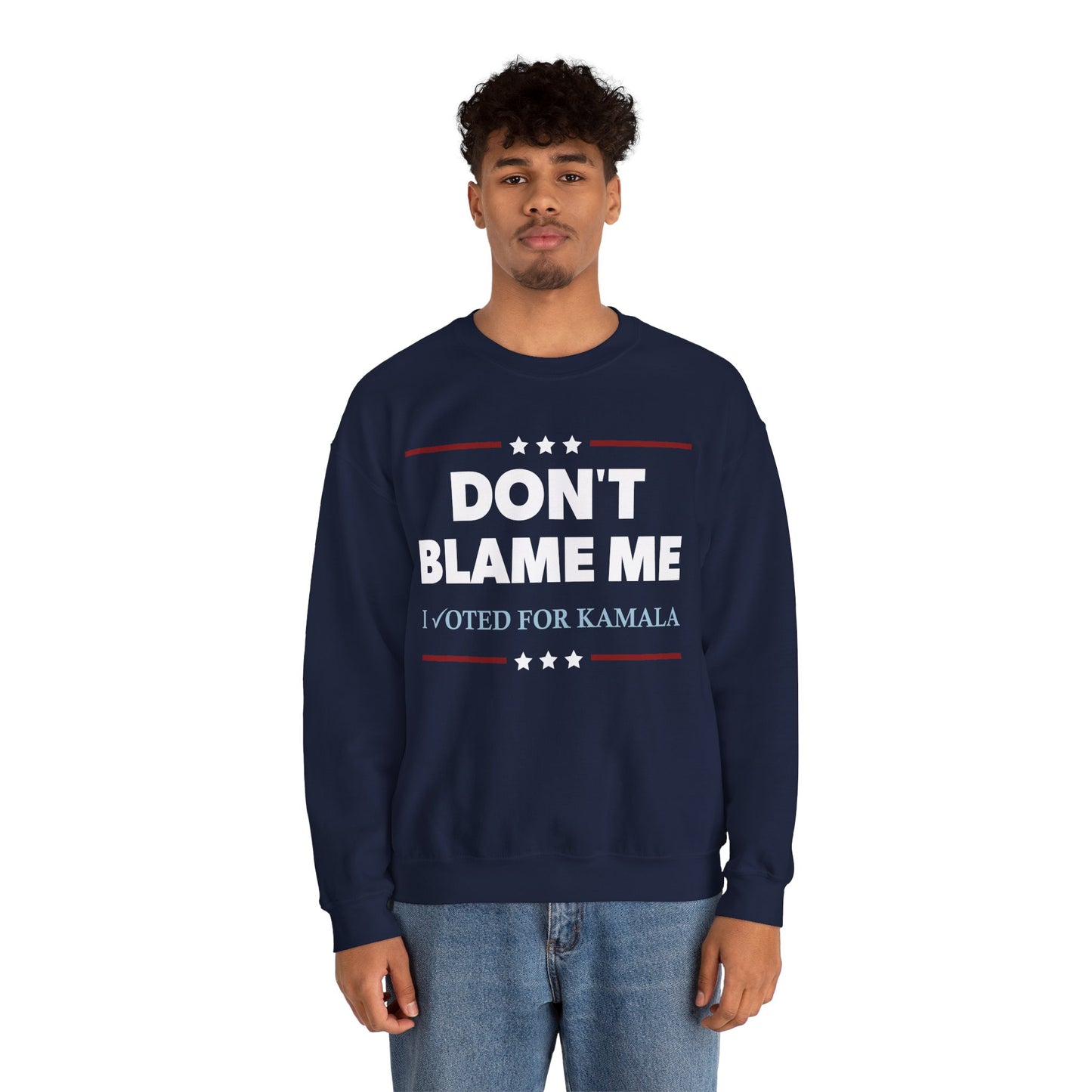"DON'T BLAME ME. I voted for Kamala" Unisex Sweatshirt