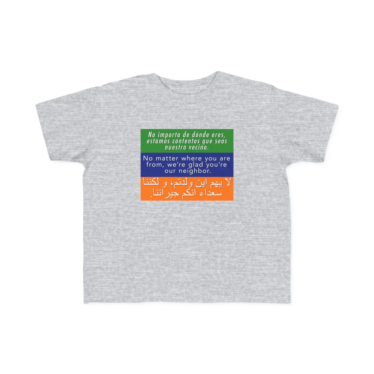 “Welcome Your Neighbors” Toddler's Tee