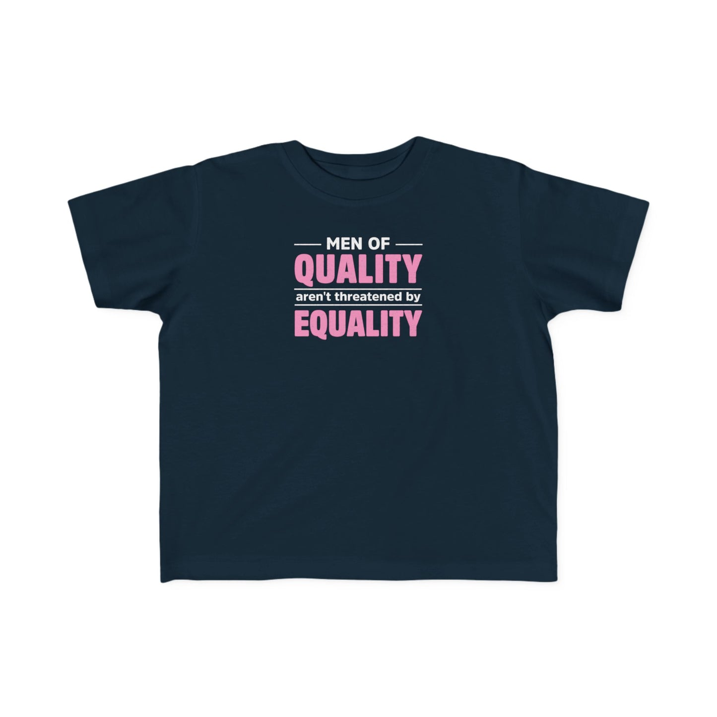 “Men of Quality” Toddler's Tee