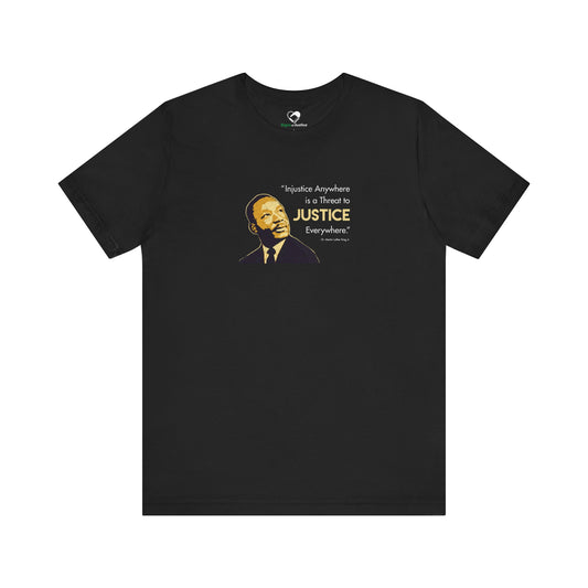 “MLK Justice” Unisex T-Shirt (Bella+Canvas)