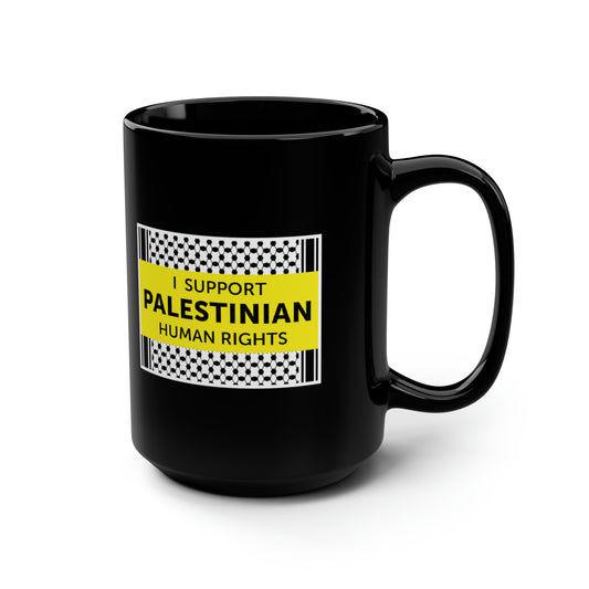 “I Support Palestinian Human Rights” 15 oz. Mug