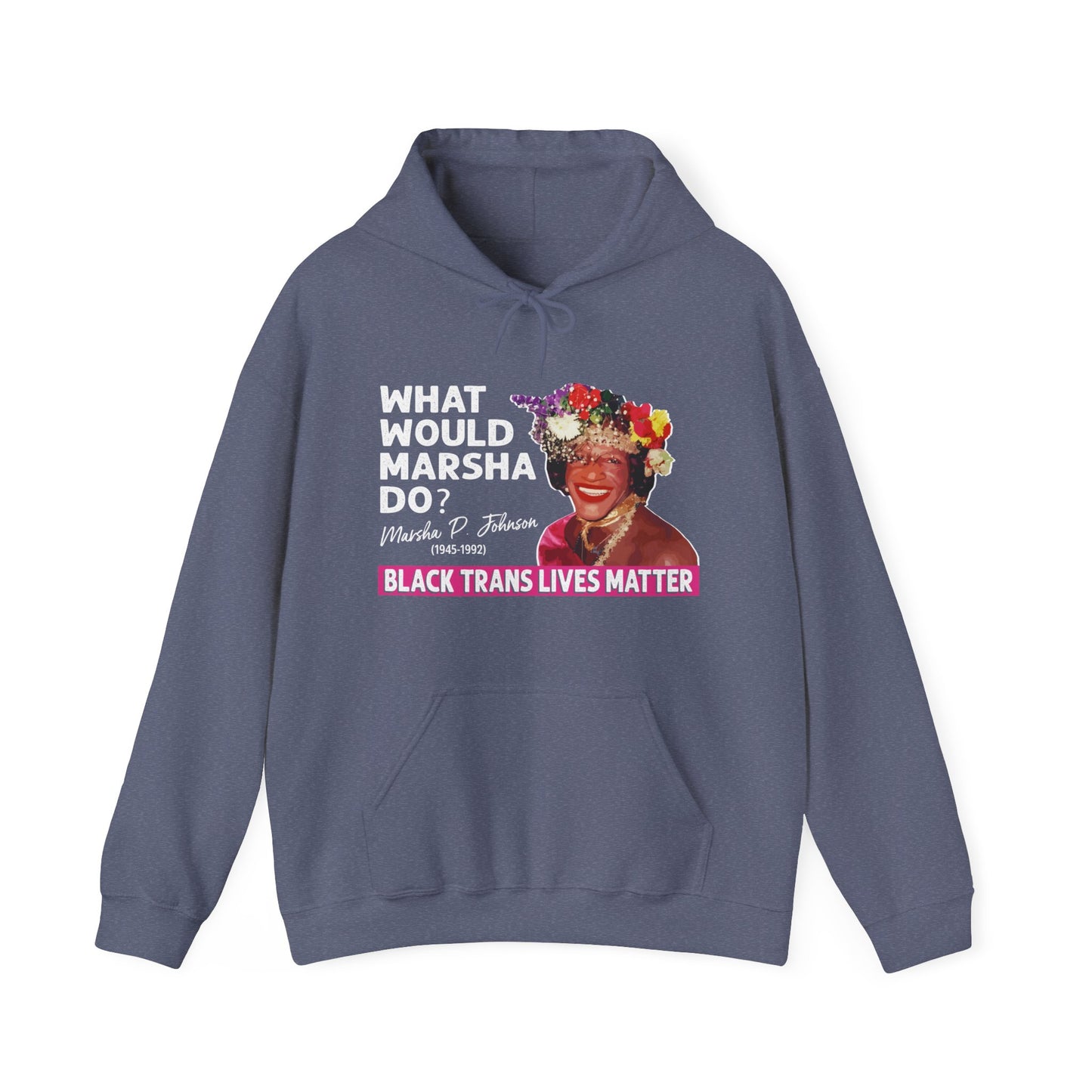 “What Would Marsha Do?” Unisex Hoodie
