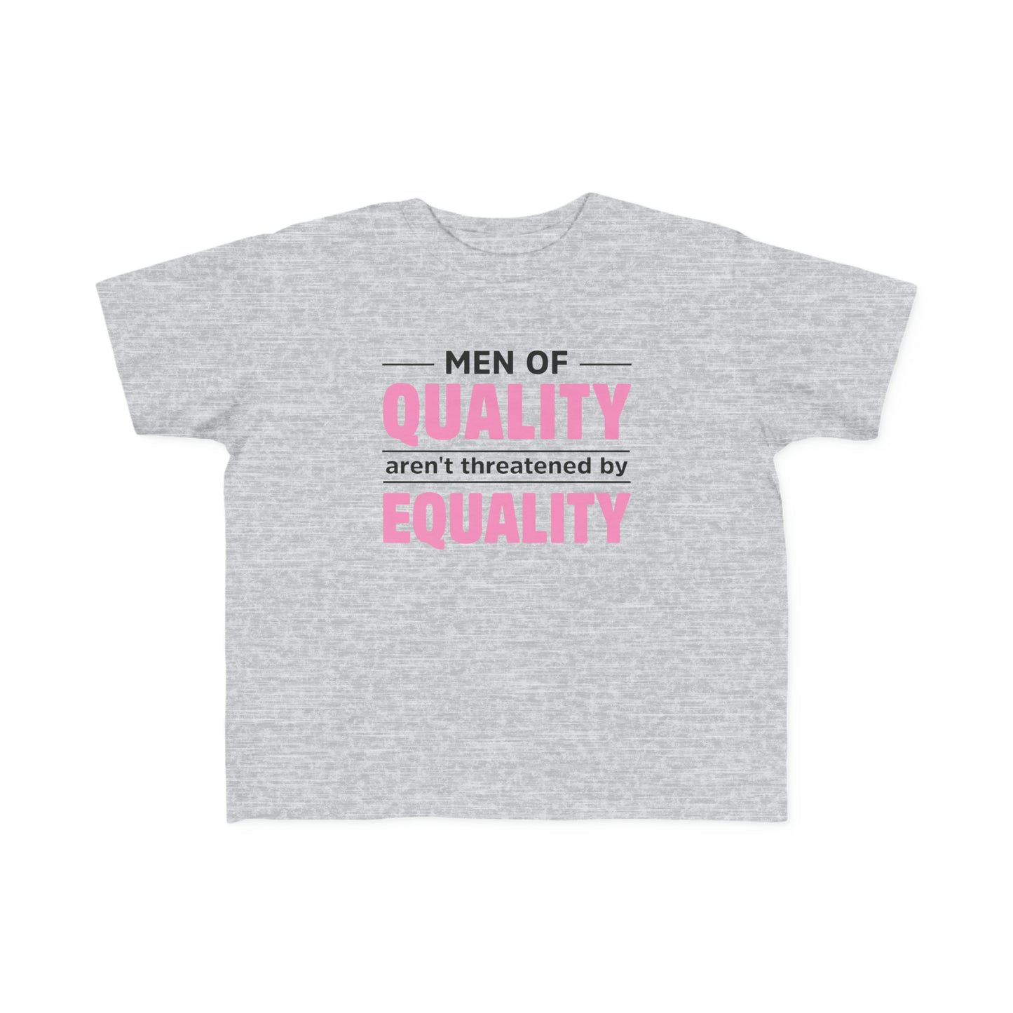 “Men of Quality” Toddler's Tee