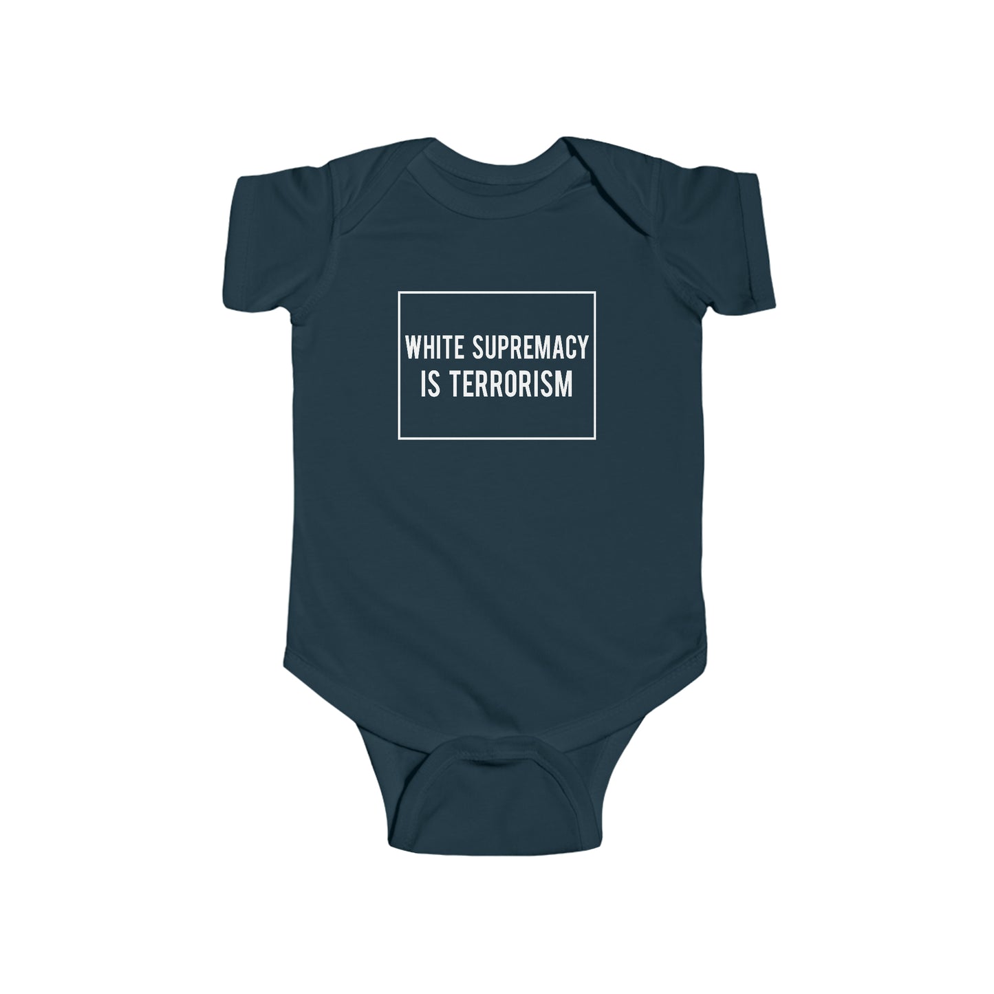 “White Supremacy is Terrorism” Infant Onesie