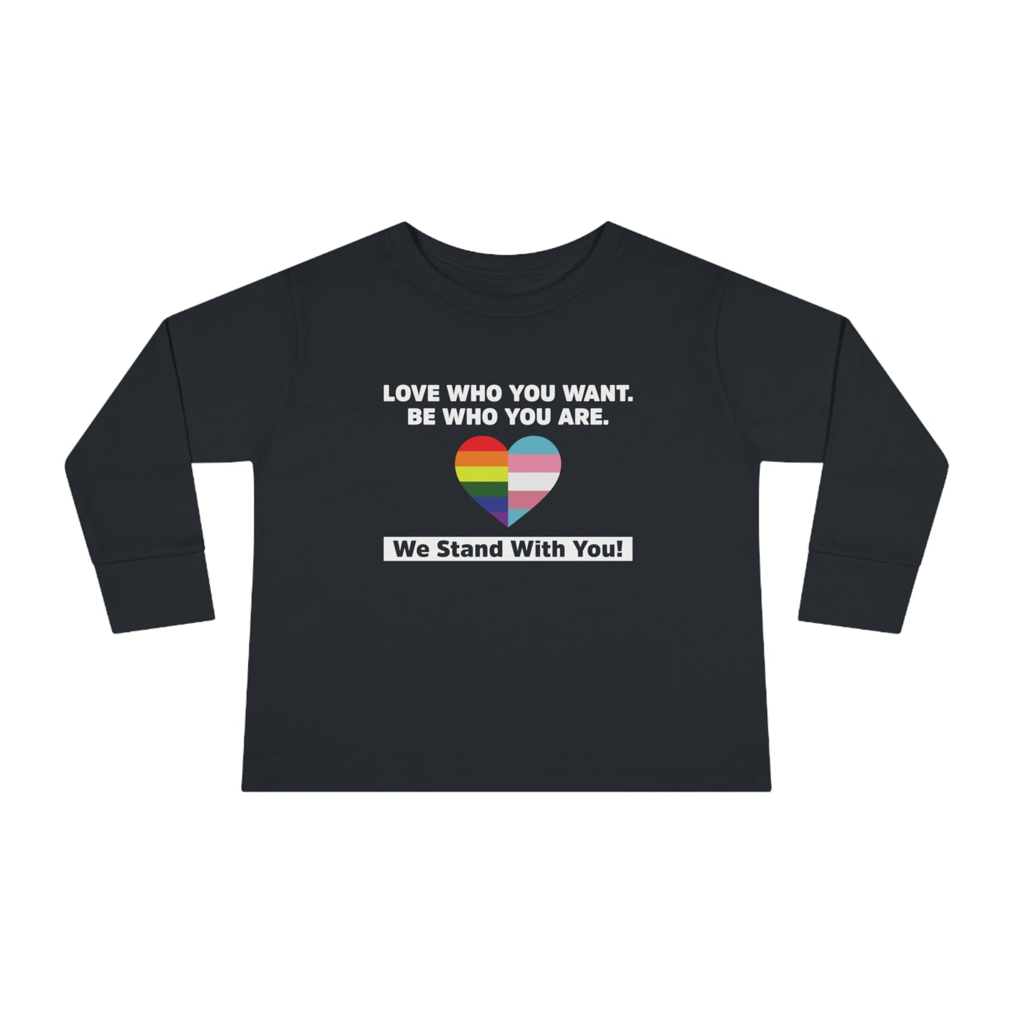 "Love Who You Want" Toddler Long Sleeve Tee