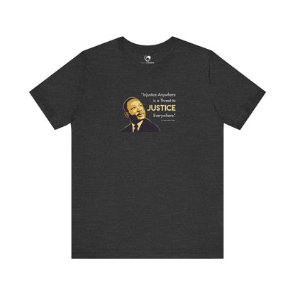 “MLK Justice” Unisex T-Shirt (Bella+Canvas)