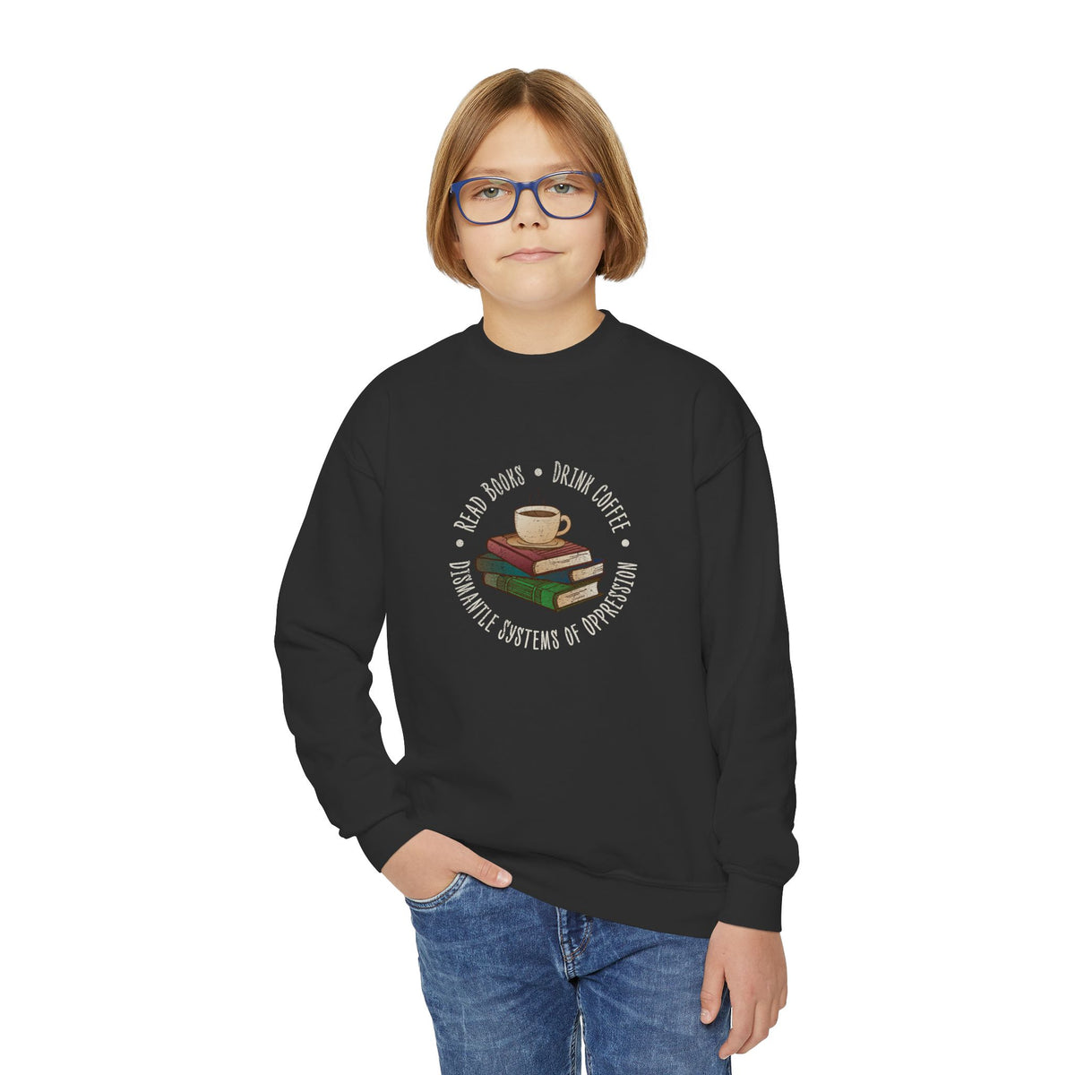 "Dismantle Systems of Oppression" Youth Sweatshirt