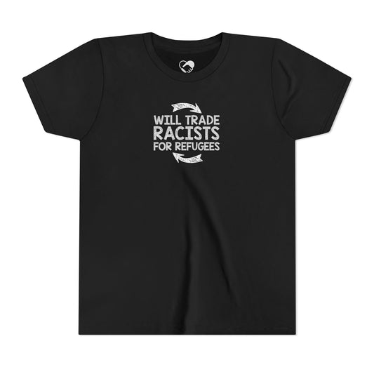 “Will Trade Racists for Refugees” Youth T-Shirt