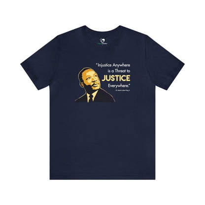 “MLK Justice” Unisex T-Shirt (Bella+Canvas)