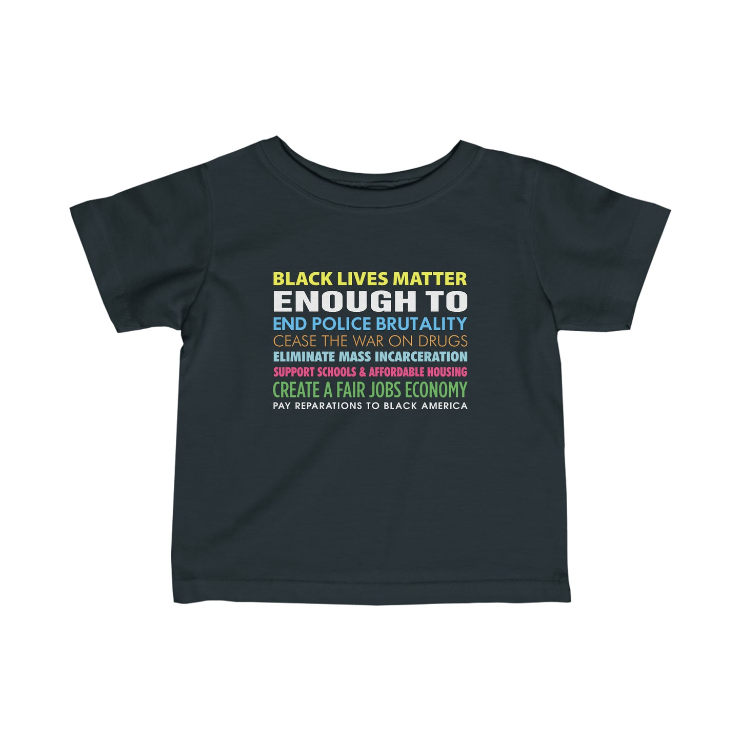 “Black Lives Matter Enough To” Infant Tee