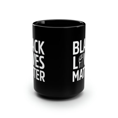 “Black Lives Matter – Unity Fist” 15 oz. Mug