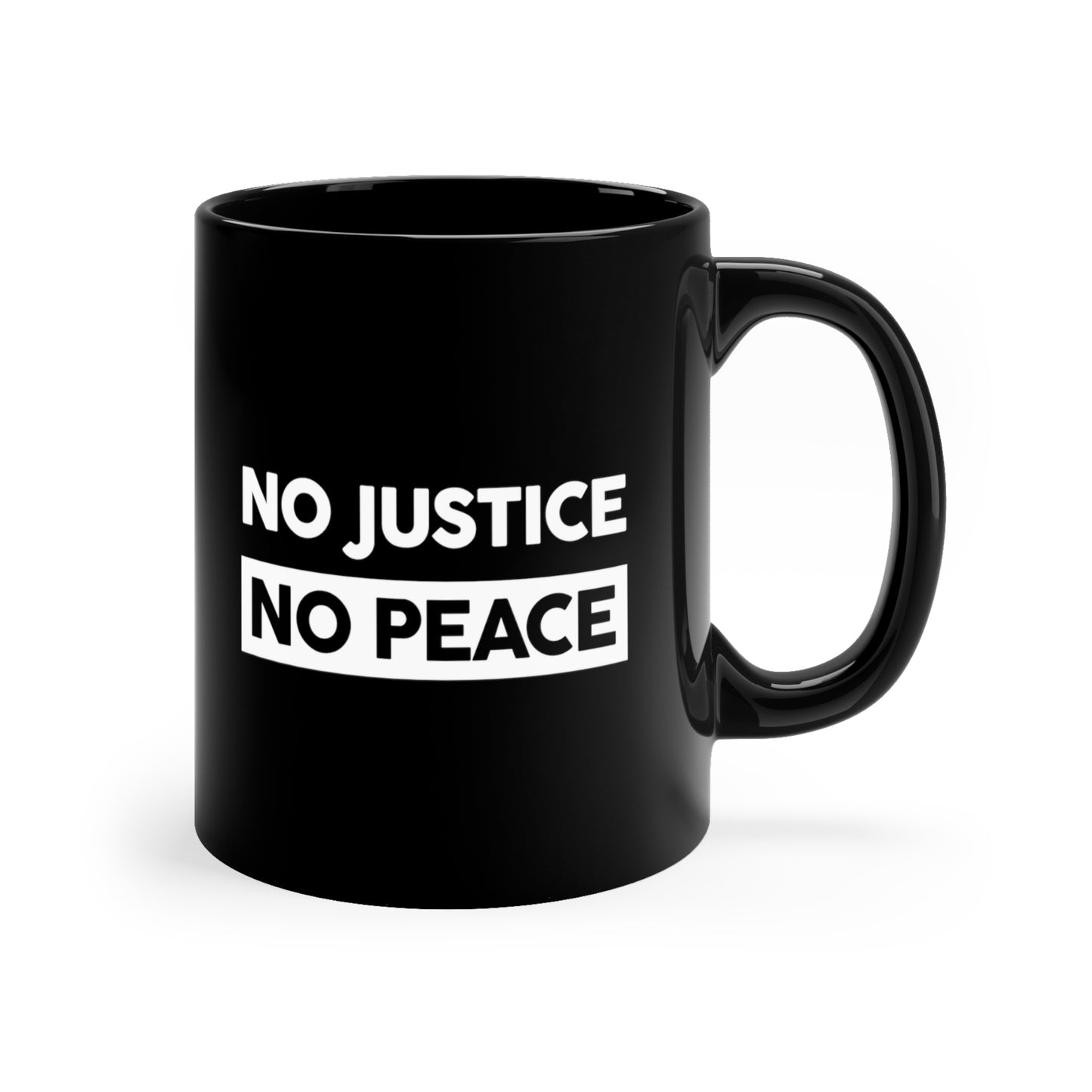 “No Justice, No Peace” 11 oz. Mug