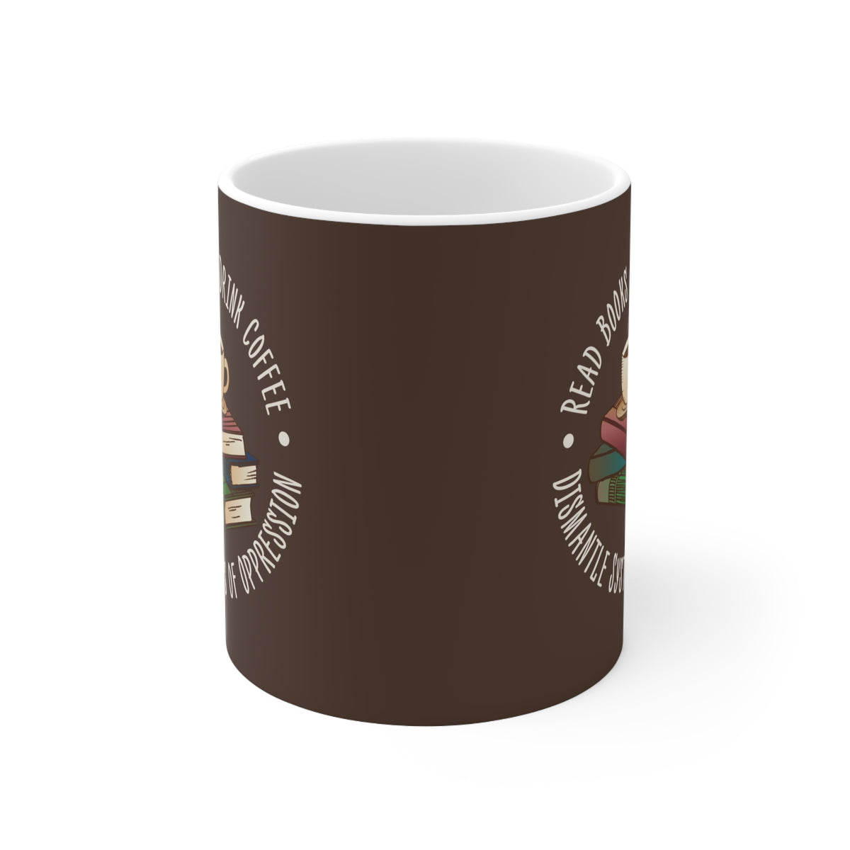 "Dismantle Systems of Oppression" 11 oz. Mug
