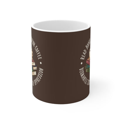 “Dismantle Systems of Oppression” 11 oz. Mug