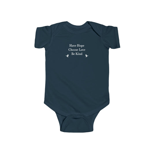 “Have Hope ~ Choose Love ~ Be Kind” Infant Onesie