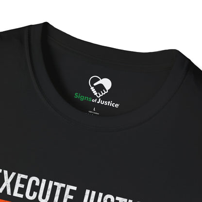 “Execute Justice” Unisex T-Shirt