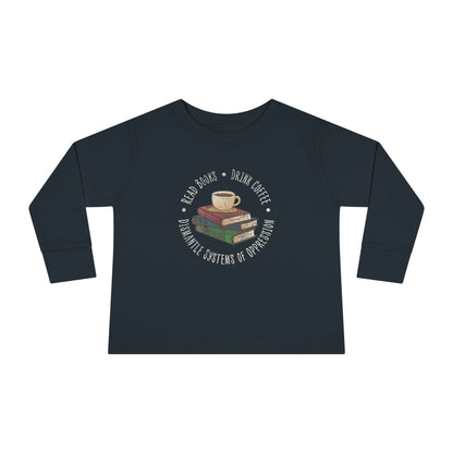 “Dismantle Systems of Oppression” Toddler Long Sleeve Tee