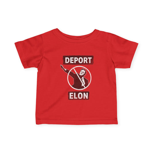 "Deport Elon Musk" Infant Tee