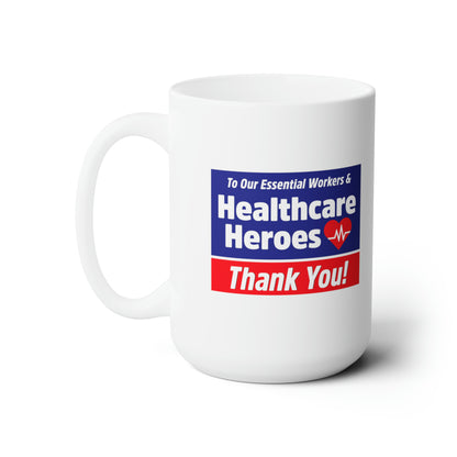 “Healthcare Heroes” 15 oz. Mug