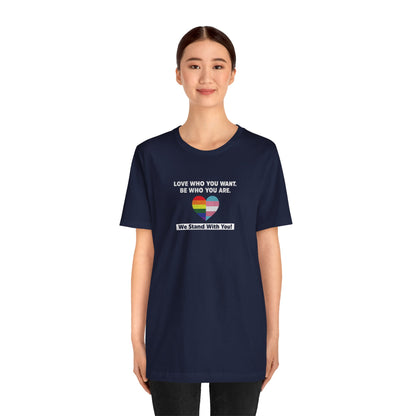 "Love Who You Want" Unisex T-Shirt (Bella+Canvas)