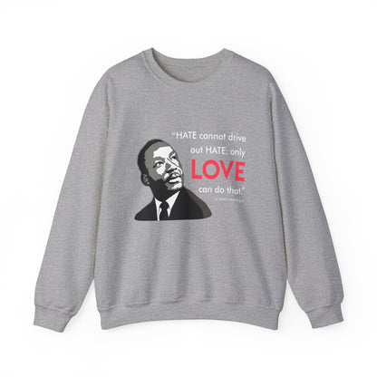 “MLK Love” Unisex Sweatshirt