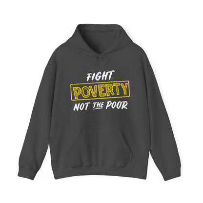 “Fight Poverty Not The Poor” Unisex Hoodie