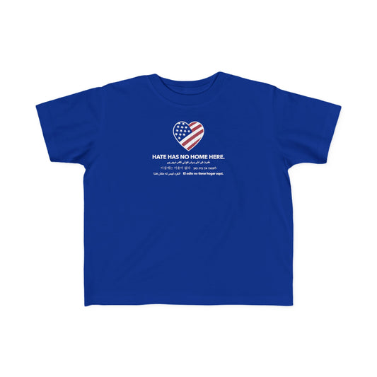 “Hate Has No Home Here” Toddler's Tee