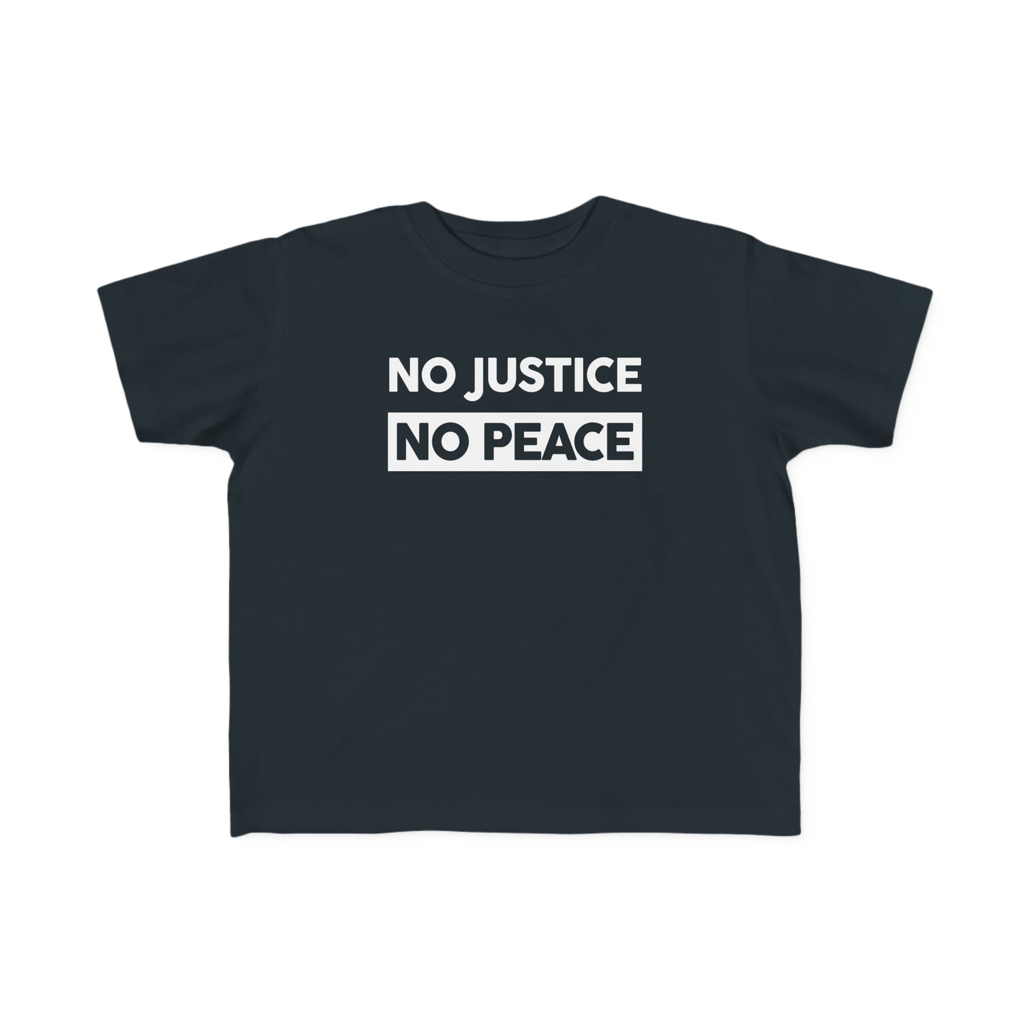 “No Justice, No Peace” Toddler's Tee