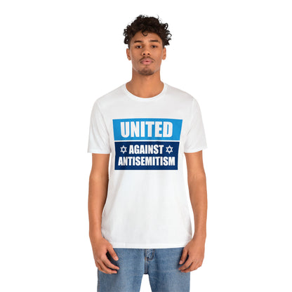 “United Against Antisemitism” Unisex T-Shirt (Bella+Canvas)