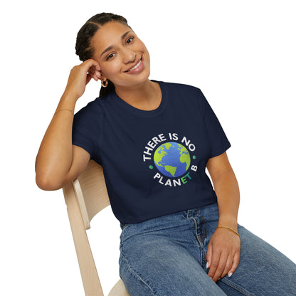 “There Is No Planet B” Unisex T-Shirt