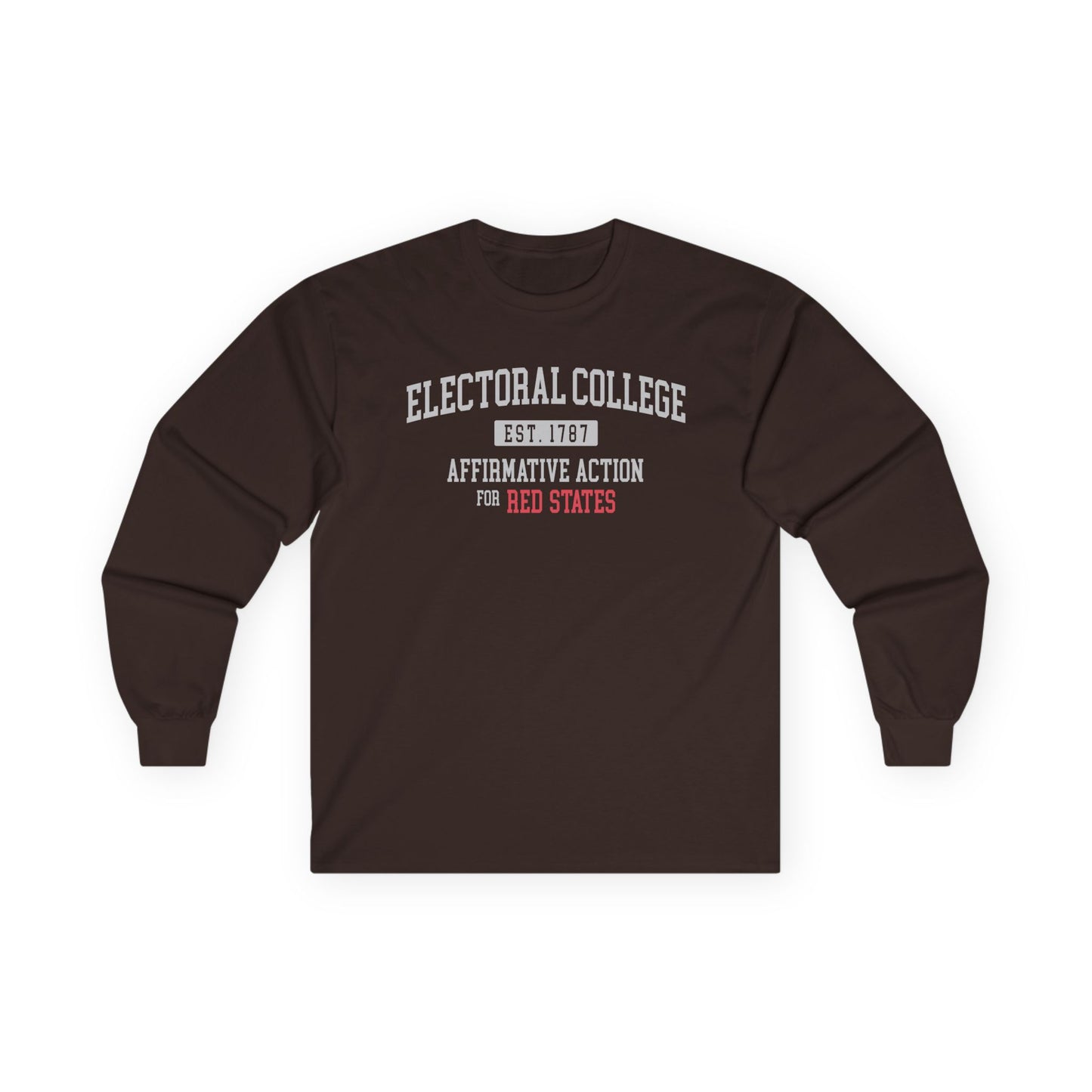 "Electoral College - Affirmative Action" Unisex Long Sleeve T-Shirt