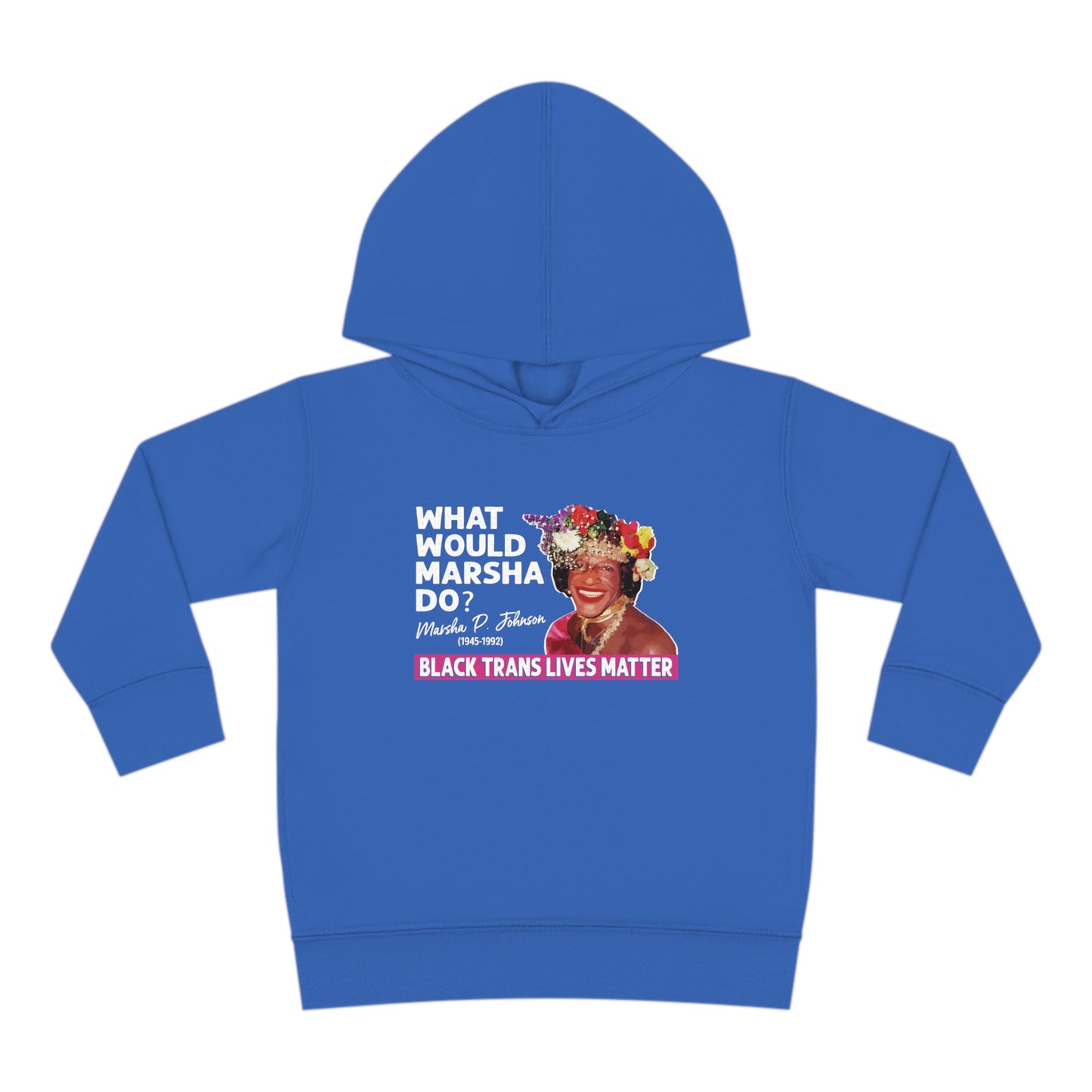 “What Would Marsha Do?” Toddler Hoodie